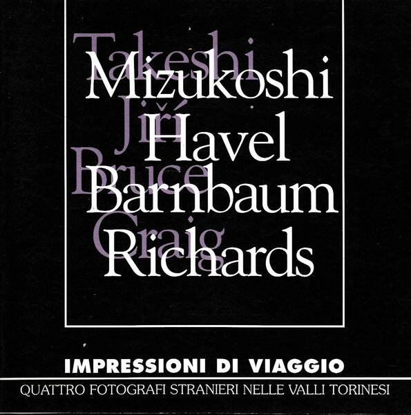 Mizukoshi, Havel, Barnbaum, Richards. Impressioni di viaggio - Quattro fotografi …