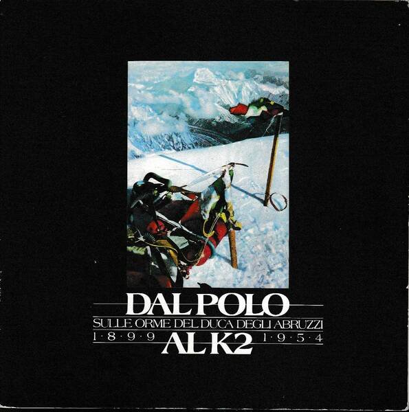 Dal Polo al K2 sulle orme del Duca degli Abruzzi: …