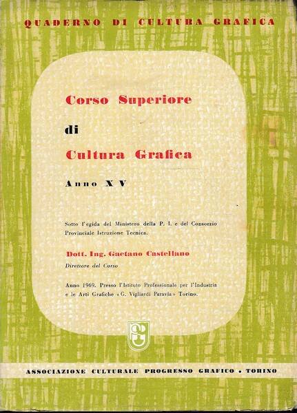 Corso superiore di CULTURA GRAFICA. Anno XV