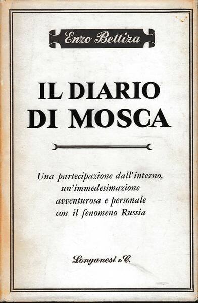IL DIARIO DI MOSCA - Una partecipazione dall'interno, un'immedesimazione avventurosa …