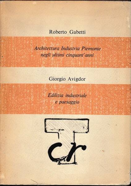 Architettura Industria Piemonte negli ultimi cinquant'anni - Edilizia industriale e … | Immagine principale