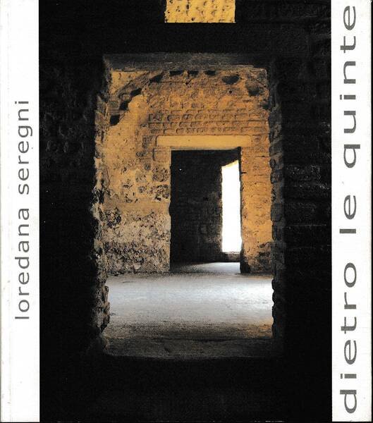 Dietro le quinte - Backstage. retroscena di un percorso d'artista