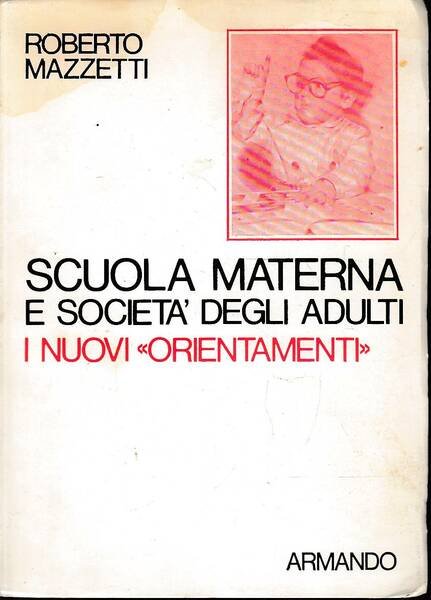 Scuola materna e società degli adulti. Gli orientamenti del 1968