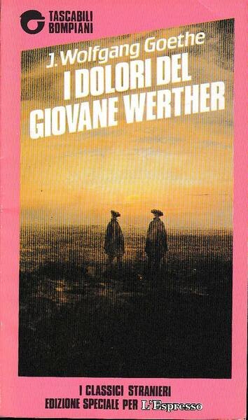 I DOLORI DEL GIOVANE WERTHER