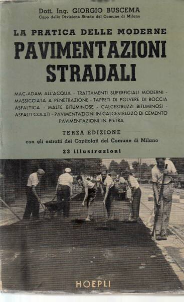 LA PRATICA DELLE MODERNE PAVIMENTAZIONI STRADALI.