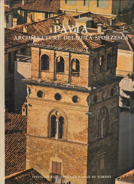 Pavia. Architetture dell'età sforzesca
