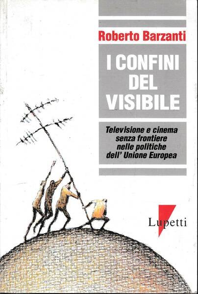 I confini del visibile. Televisione e cinema senza frontiere nelle …