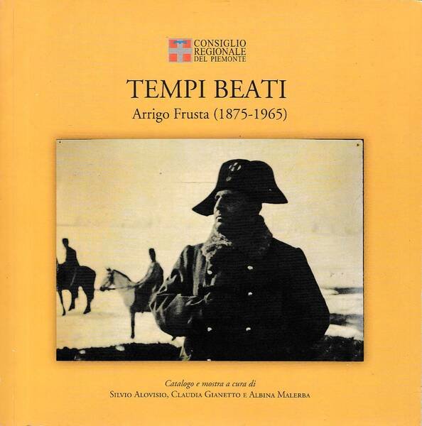 TEMPI BEATI. Arrigo Frusta (1875-1965). Dagli anni della bohème di …