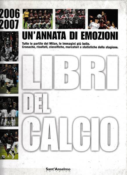 UN'ANNATA DI EMOZIONI 2006 - 2007 TUTTE LE PARTITE DEL …