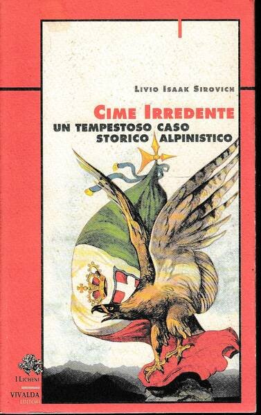 Cime irredente - Un tempestoso caso storico alpinistico | Immagine principale