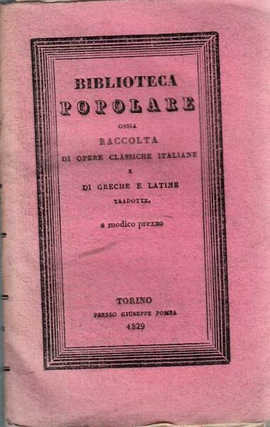 Biblioteca popolare - Ossia raccolta di opere Classiche italiane e …