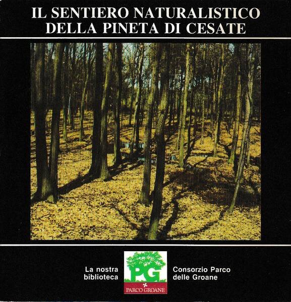 IL SENTIERO NATURALISTICO DELLA PINETA DI CESATE