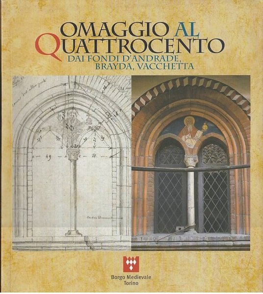 Omaggio al Quattrocento. Dai fondi D'Andrade, Brayda, Vacchetta