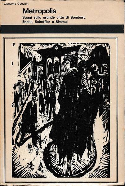 Metropolis. Saggi sulla grande città di Sombart, Endell, Scheffler e … | Immagine principale