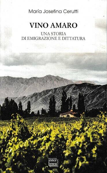 Vino amaro Una storia di emigrazione e dittatura