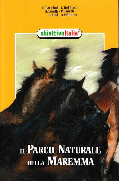 Il Parco Naturale della Maremma - La Storia, gli Itinerari …