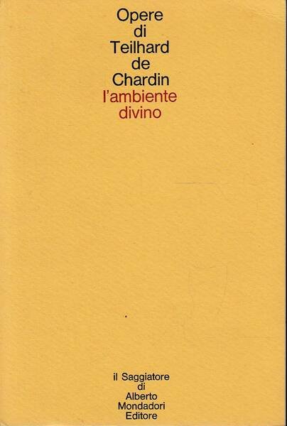 L'ambiente divino. Saggio di vita interiore