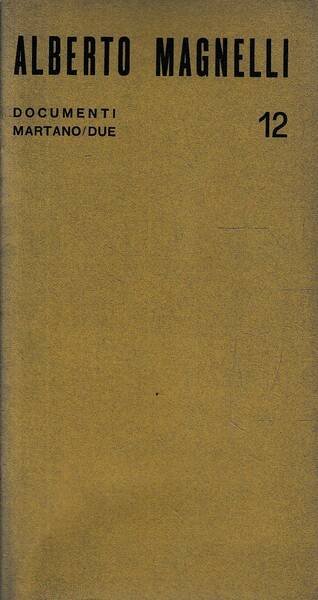 Documenti Martano/Due 12 - Alberto Magnelli