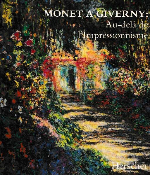 Monet a Giverny: au-delà de l'Impressionisme