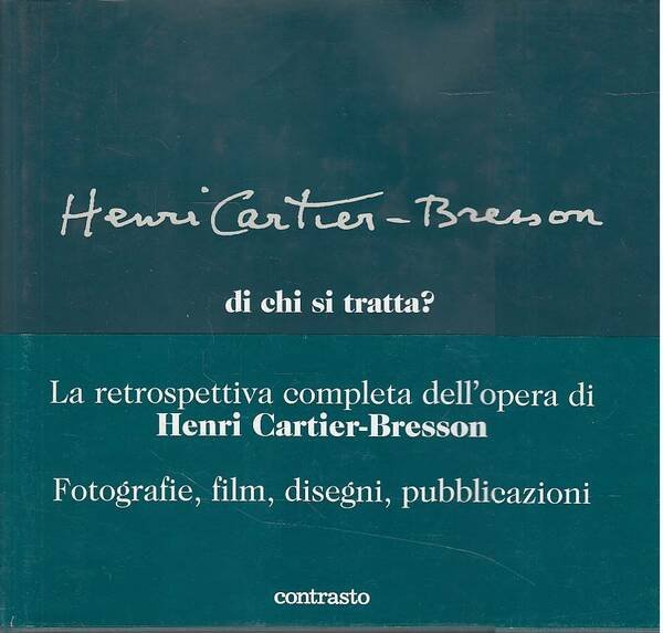 Henri Cartier-Bresson. Di chi si tratta?