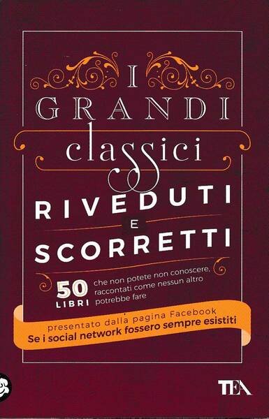 I grandi classici riveduti e scorretti 50 libri che non …