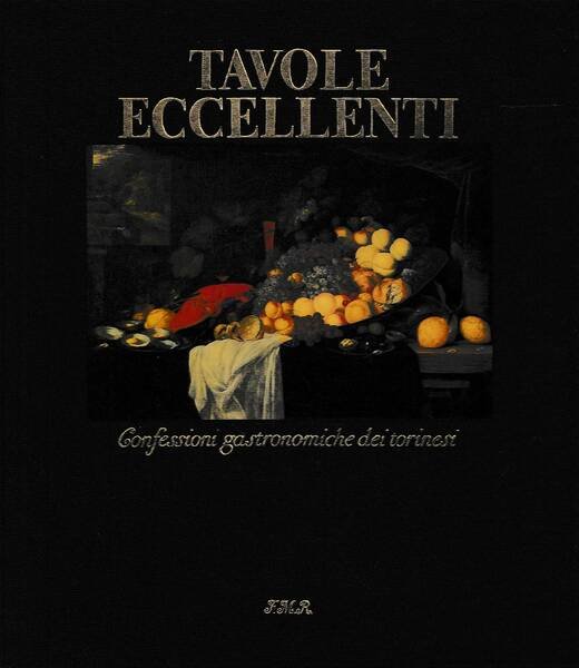 Tavole eccellenti. Confessioni gastronomiche dei torinesi | Immagine principale