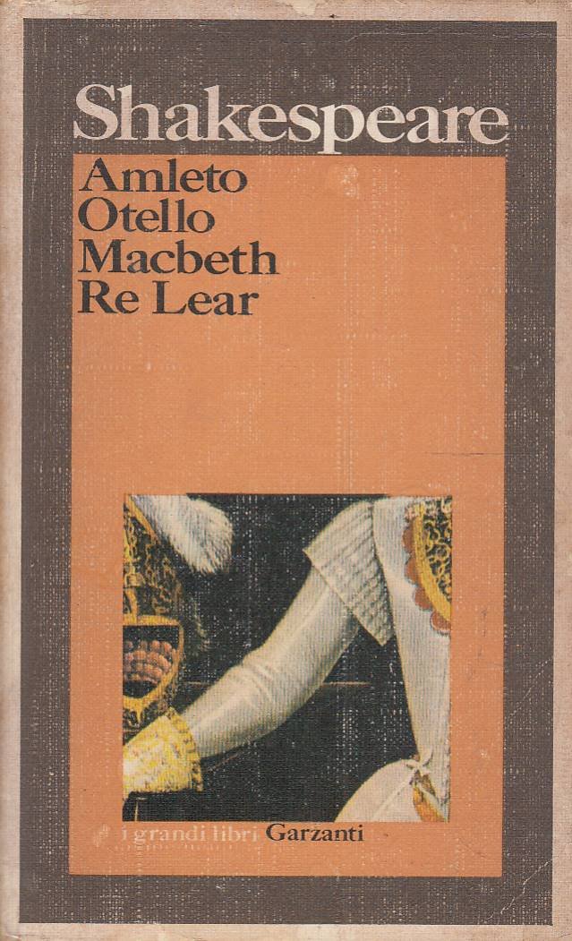 Amleto Otello Macbeth Re Lear