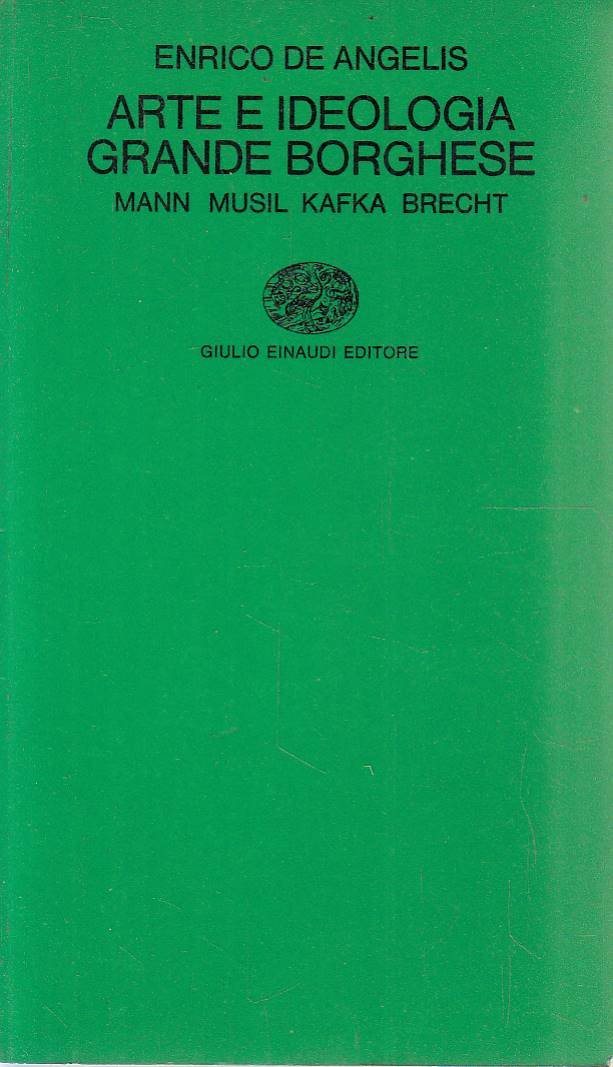 Arte e ideologia grande borghese. Mann Musil Kafka Brecht
