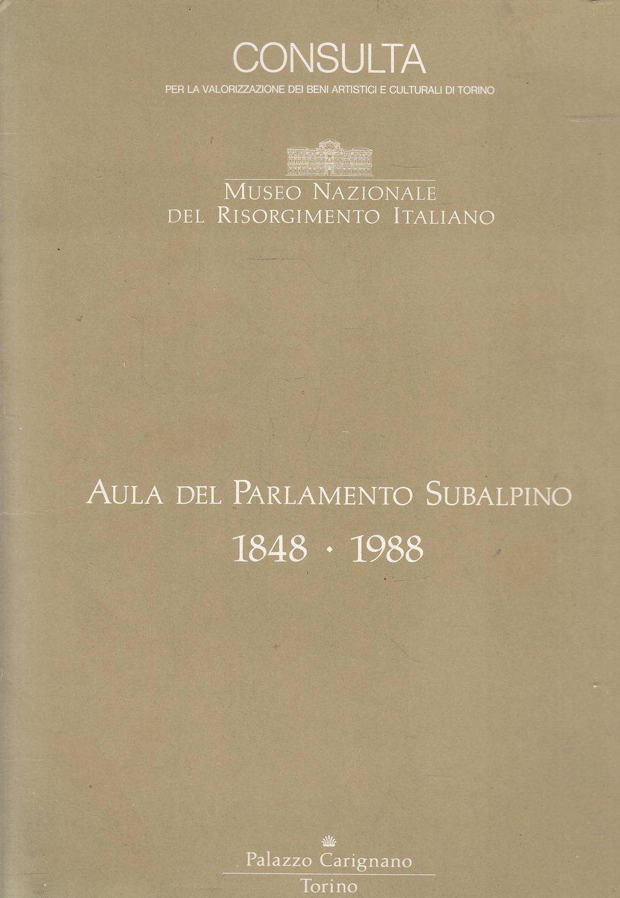 AULA DEL PARLAMENTO SUBALPINO. 1848 1988