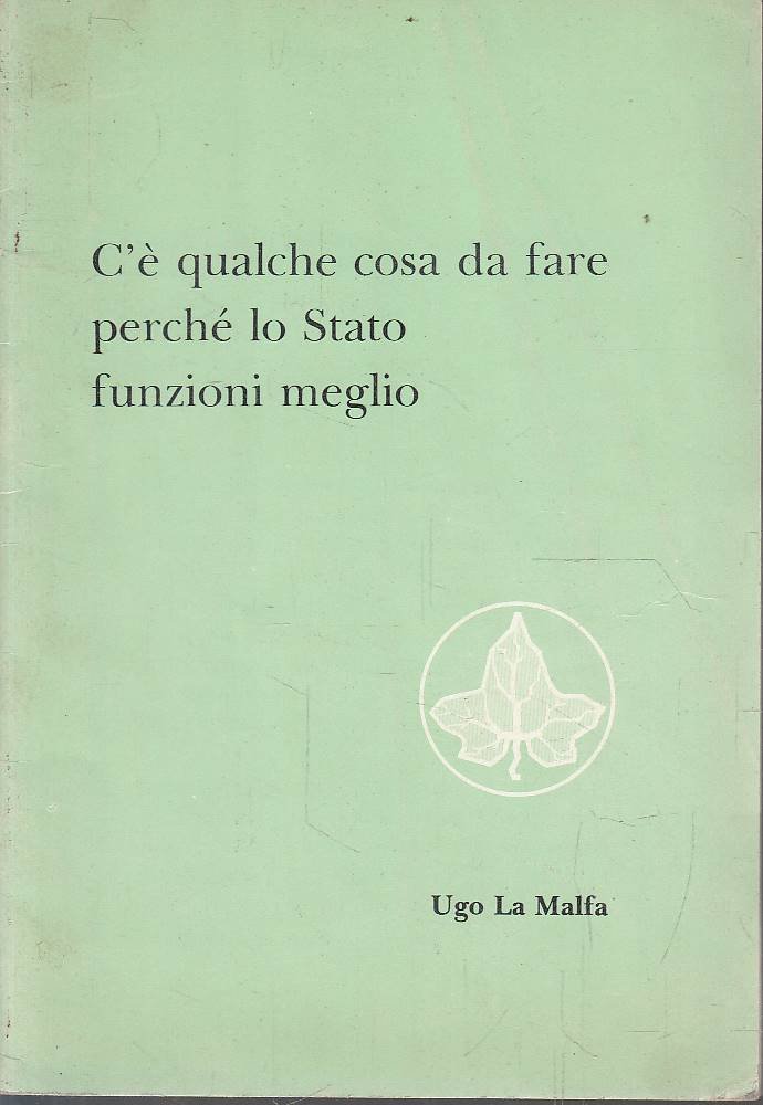 C'è qualche cosa da fare perché lo Stato funzioni meglio