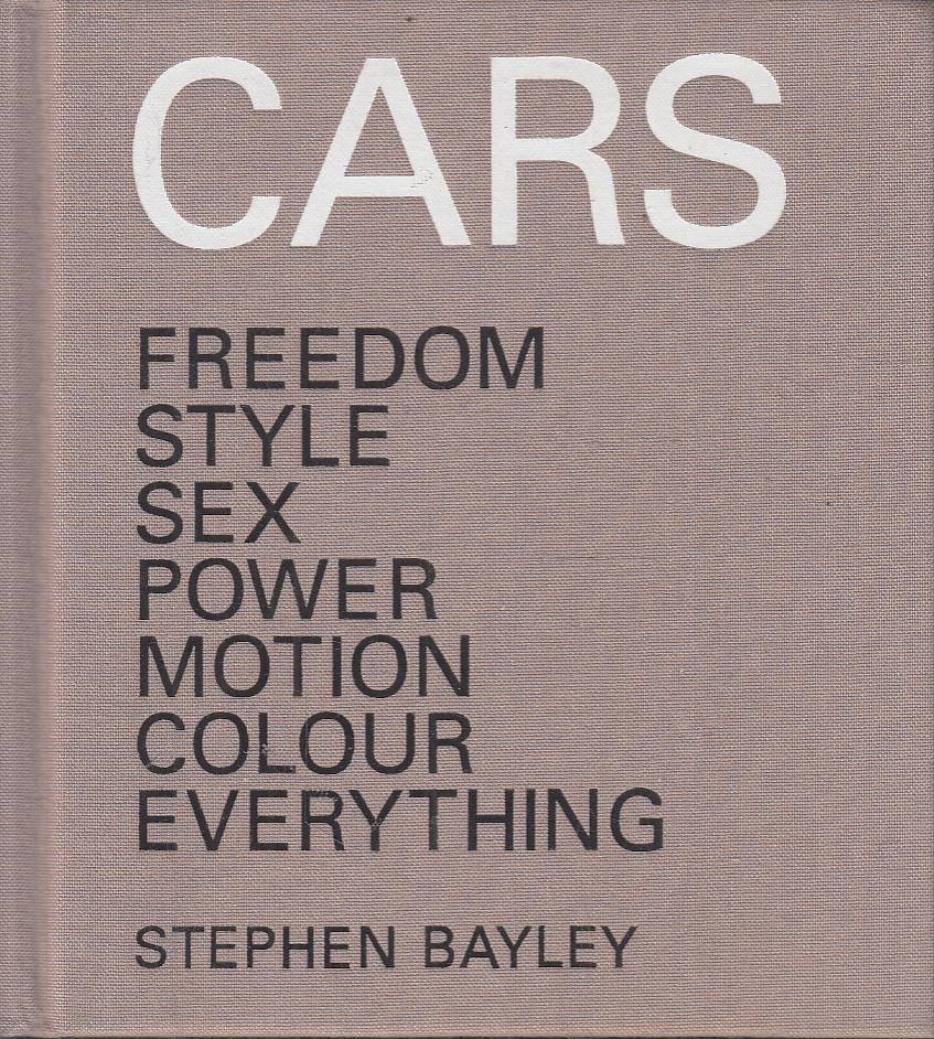 Cars: Freedom, Style, Sex, Power, Motion, Colour, Everything | Immagine principale