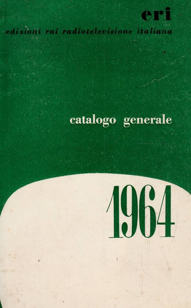 Catalogo generale 1964 eri edizioni rai radiotelevisione italiana | Immagine principale