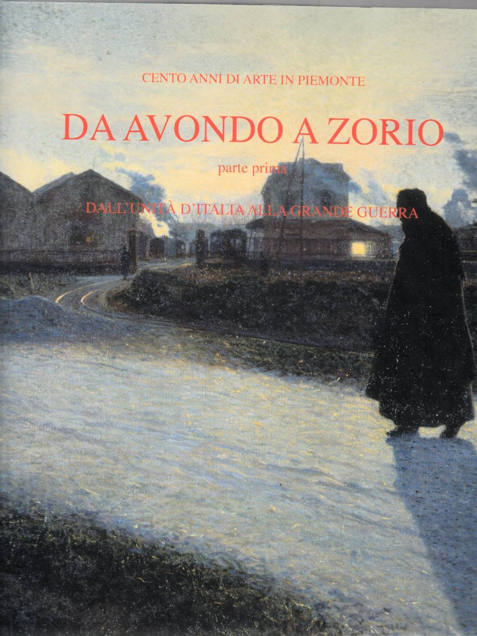 Da Avondo a Zorio. Parte prima: dall'Unità d'Italia alla Grande …