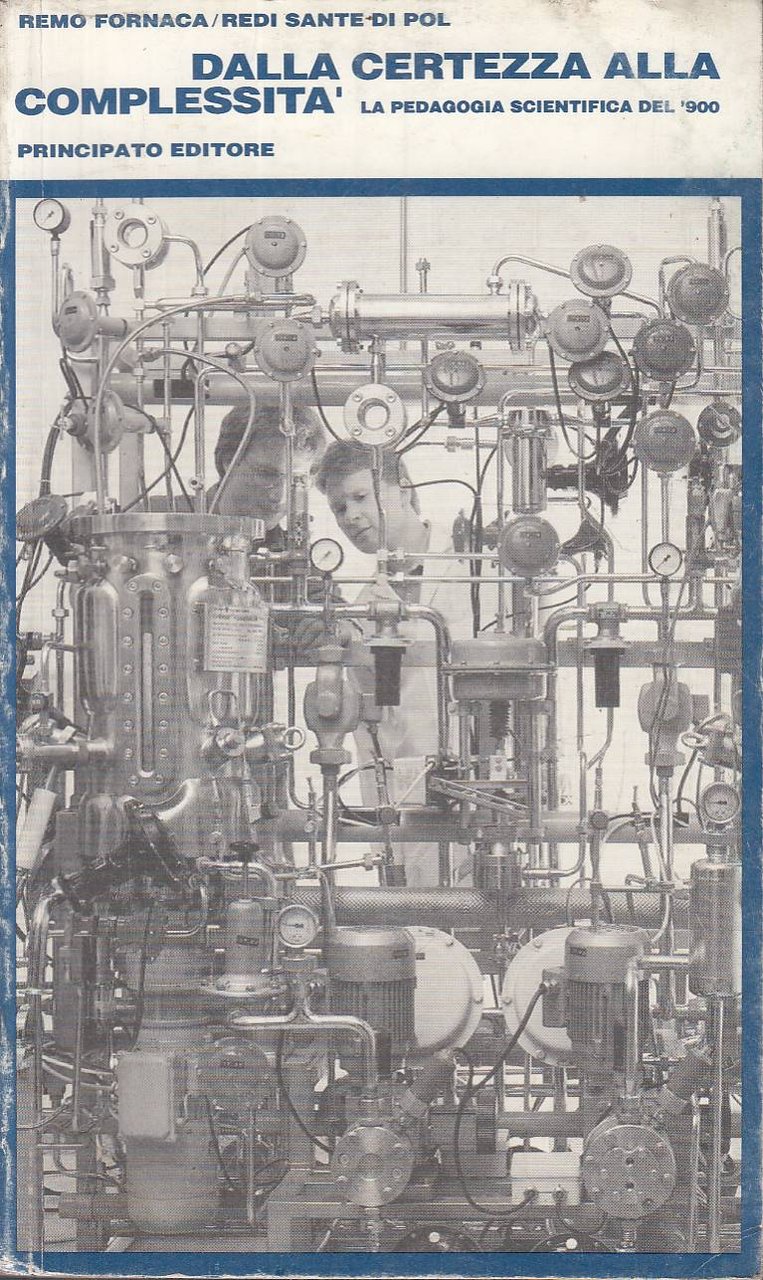 Dalla certezza alla complessità - La pedagogia scientifica del &rsquo;900