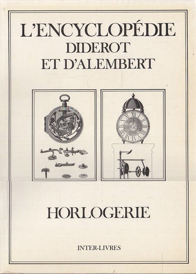 Encyclopédie Diderot, d&rsquo;Alembert: horlogerie