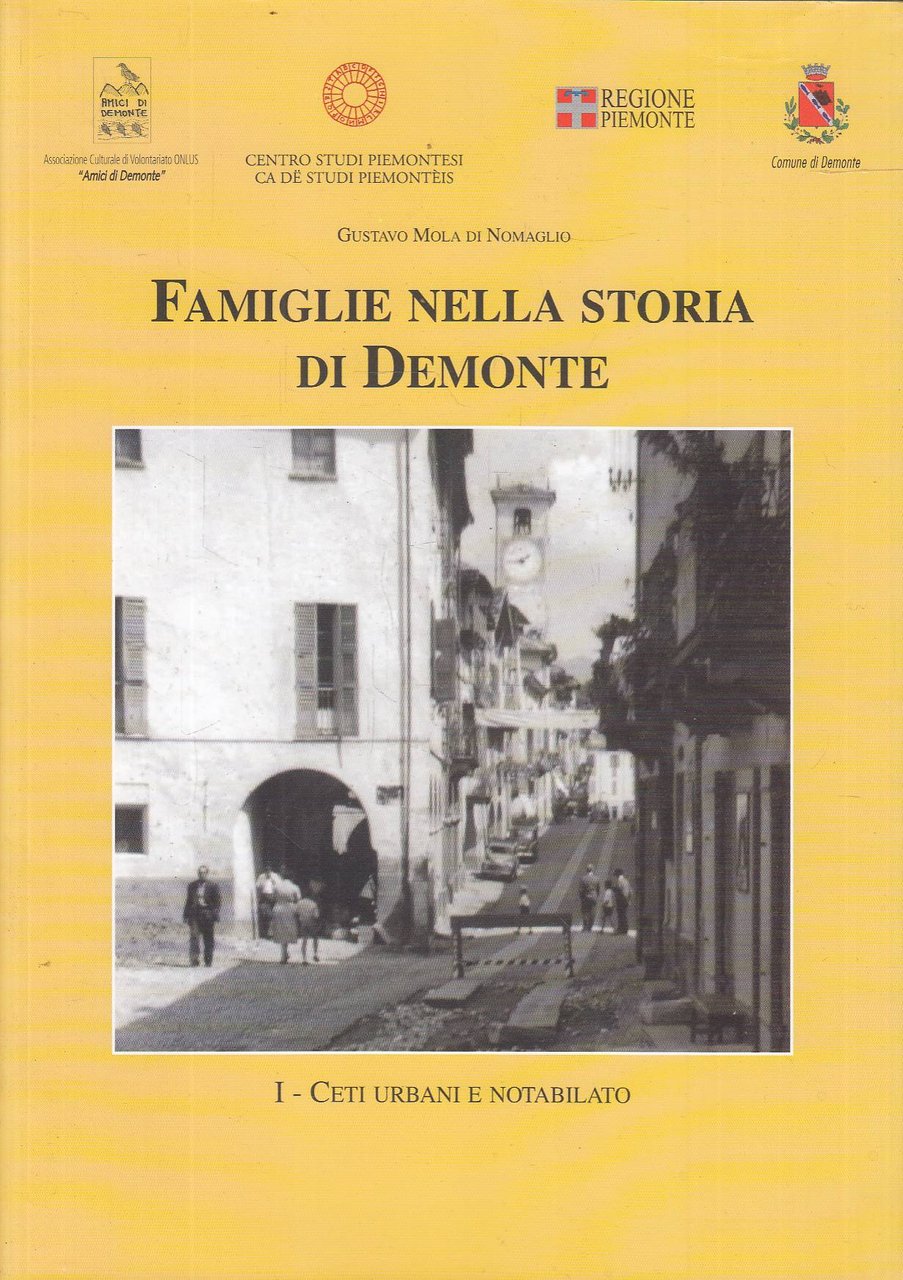 Famiglie nella storia di Demonte. Vol. 1: Ceti urbani e …