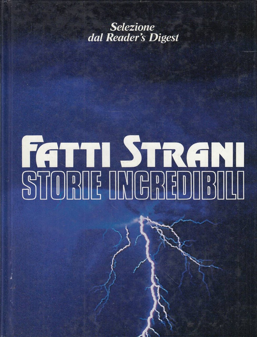 Fatti strani. Storie incredibili