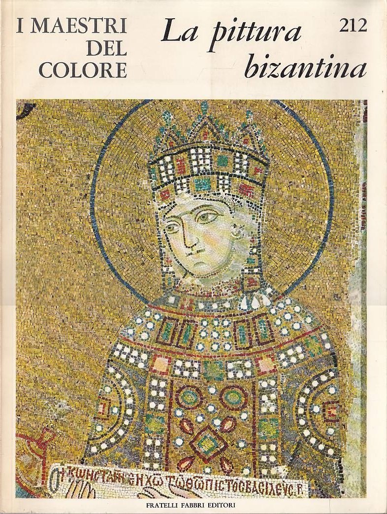I Maestri del Colore N. 212 - La pittura bizantina