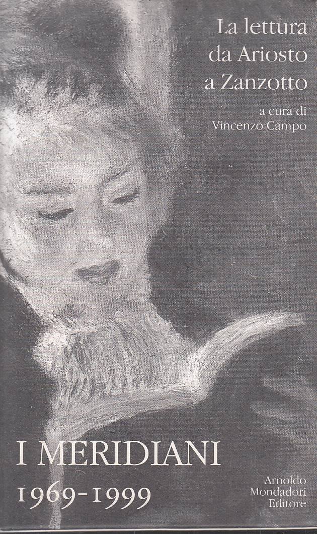 I Meridiani 1969-1999. La lettura da Ariosto a Zanzotto | Immagine principale