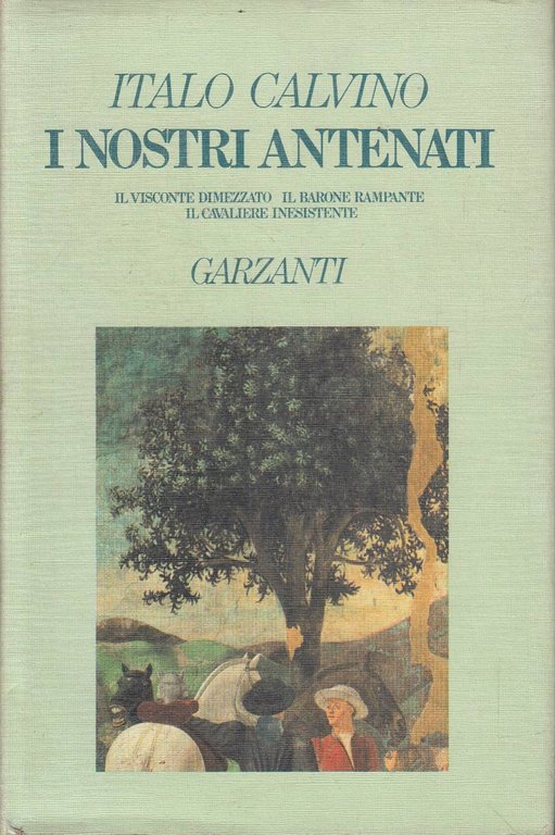I nostri antenati - Il visconte dimezzato Il barone rampante Il cavaliere inesistente
