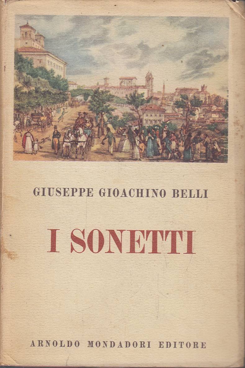 I Sonetti. Edizione integrale fatta sugli autografi