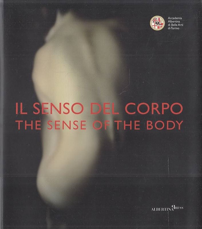 Il senso del corpo - The sense of the body