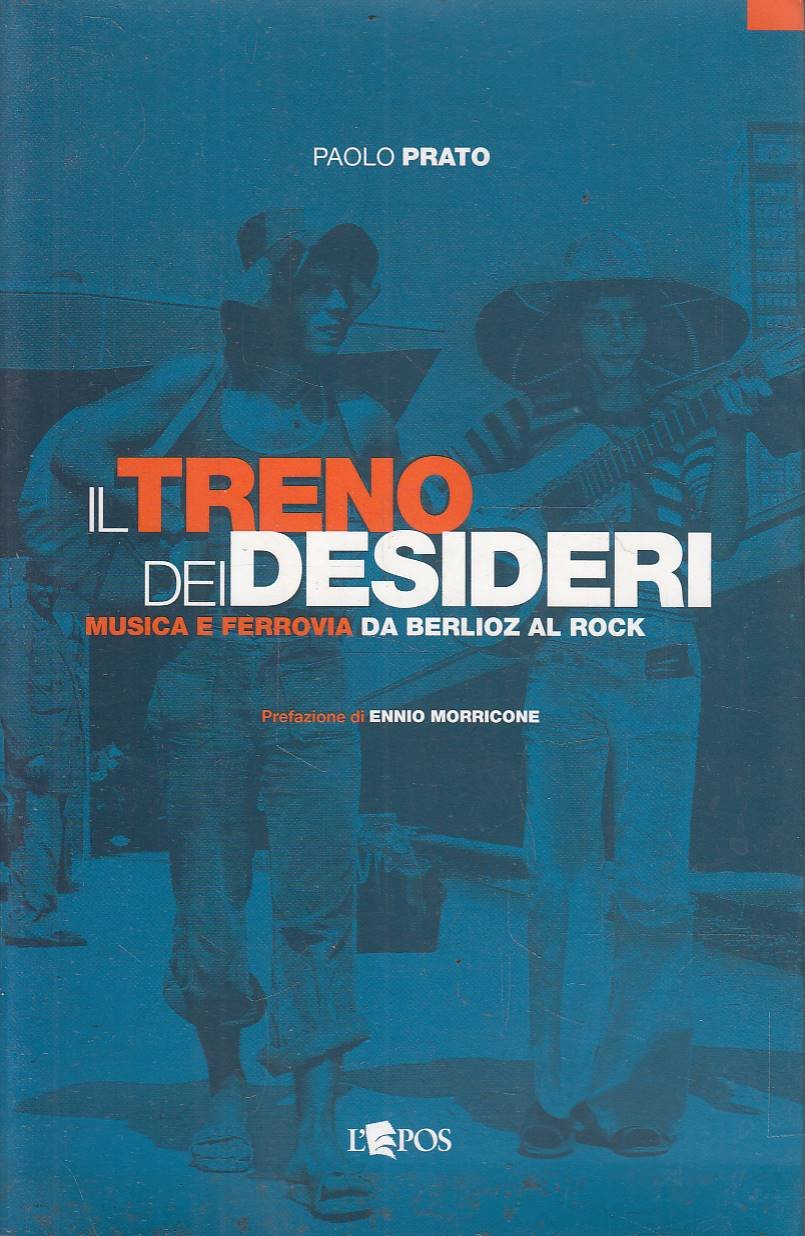 Il treno dei desideri. Musica e ferrovia da Berlioz al …