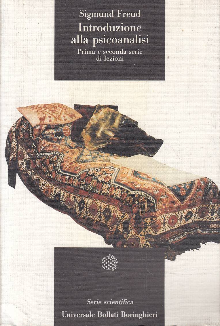 Introduzione alla psicoanalisi. Prima e seconda serie di lezioni