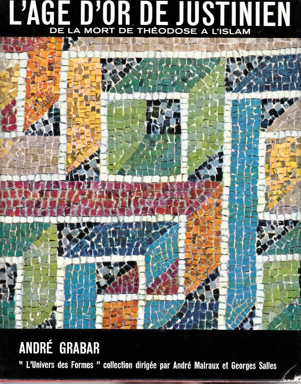 L'age d'or de Justinien de la mort de Theodose a …