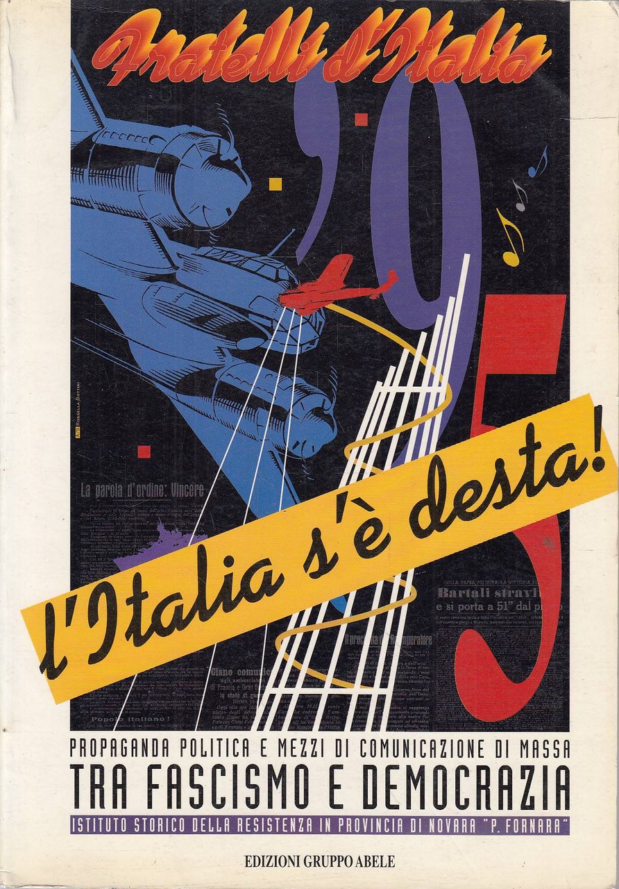 L'Italia s'è desta. Propaganda politica e mezzi di comunicazione di …