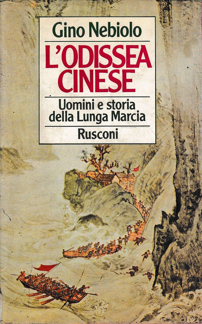 L'odissea cinese. Uomini e storia della lunga marcia