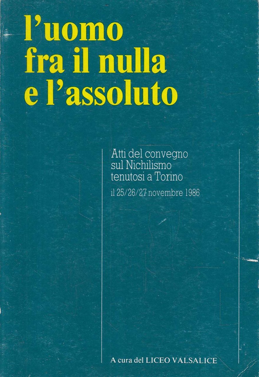 L'uomo tra il nulla e l'assoluto