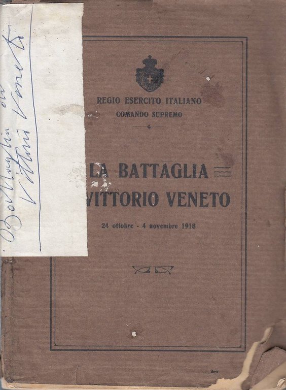 La battaglia di Vittorio Veneto. 24 ottobre - 4 novembre 1918