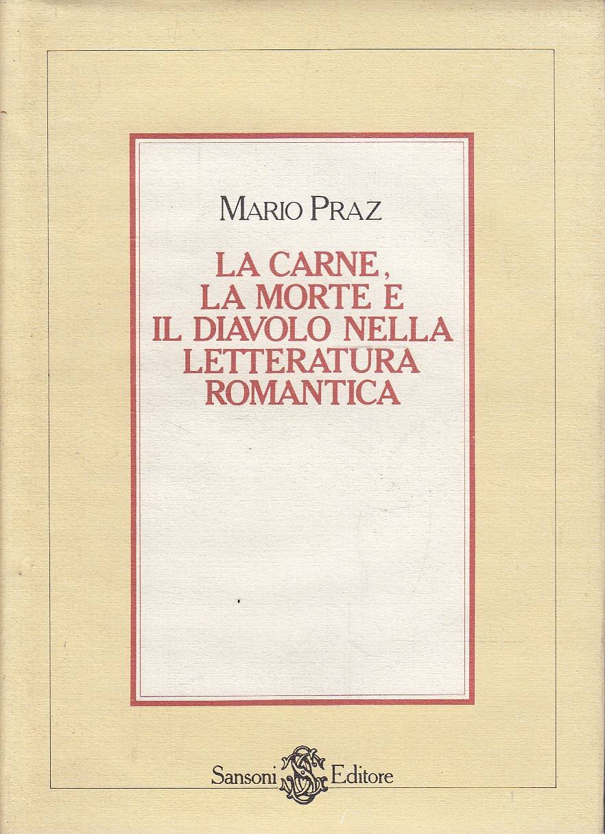 La carne la morte e il diavolo nella letteratura romantica